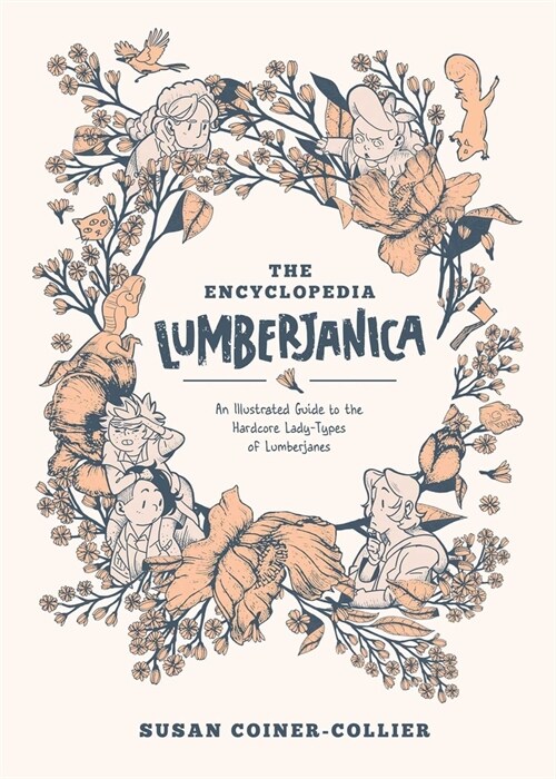 Encyclopedia Lumberjanica: An Illustrated Guide to the World of Lumberjanes (Paperback)