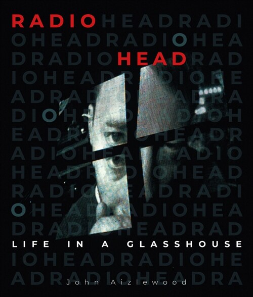 Radiohead : Life in a Glasshouse (Hardcover)