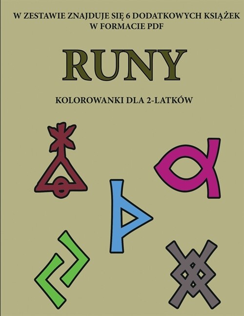 Kolorowanki dla 2-latk? (Runy): Ta książka zawiera 40 kolorowych stron z dodatkowymi grubymi liniami, kt?e zmniejszają frustrację (Paperback)