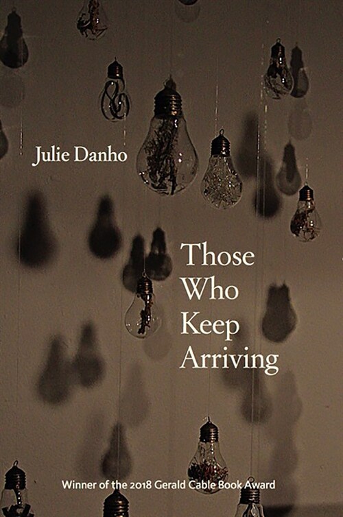 Those Who Keep Arriving (Paperback)