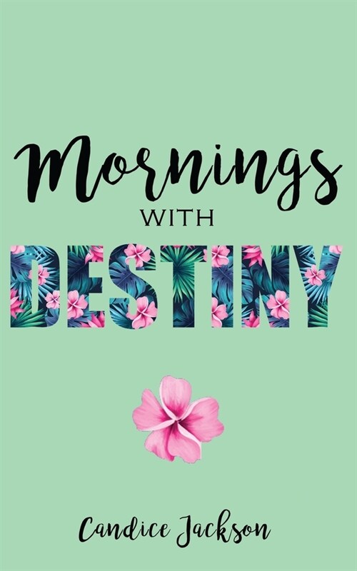 Mornings with Destiny: A Mommy & Me Devotional (Paperback)