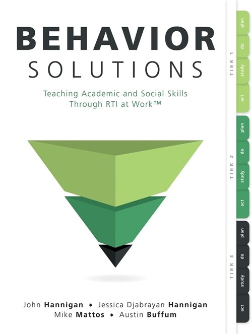 Behavior Solutions: Teaching Academic and Social Skills Through Rti at Work(tm) (a Guide to Closing the Systemic Behavior Gap Through Coll (Paperback)