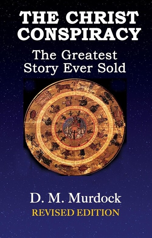 The Christ Conspiracy: The Greatest Story Ever Sold (Paperback, 2, Revised)