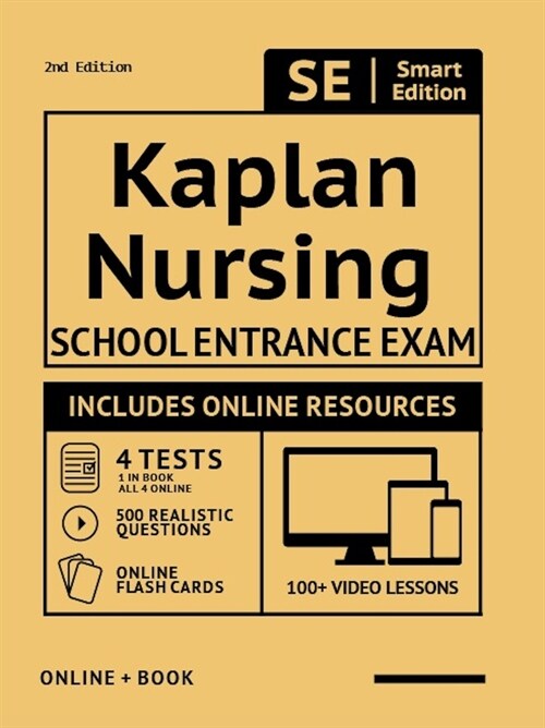 Kaplan Nursing School Entrance Exam Full Study Guide 2nd Edition: Study Manual with 100 Video Lessons, 4 Full Length Practice Tests Book + Online, 500 (Paperback, 2)