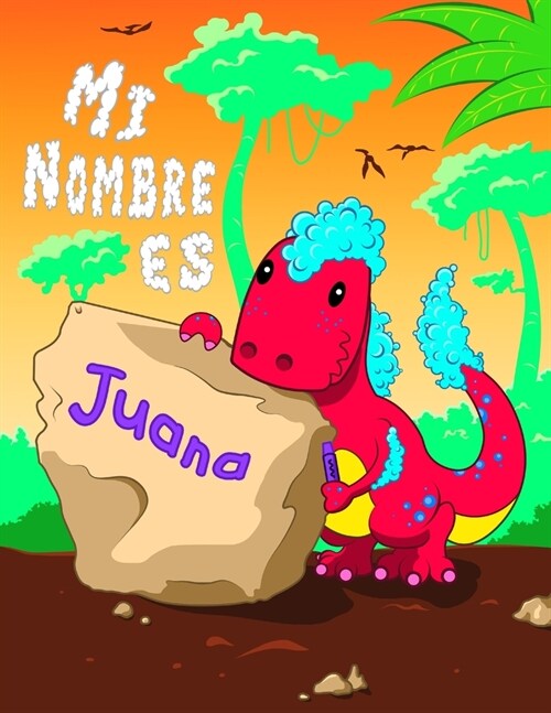 Mi Nombre es Juana: Libro de Trabajo de Seguimiento de Nombre y Letra (Paperback)