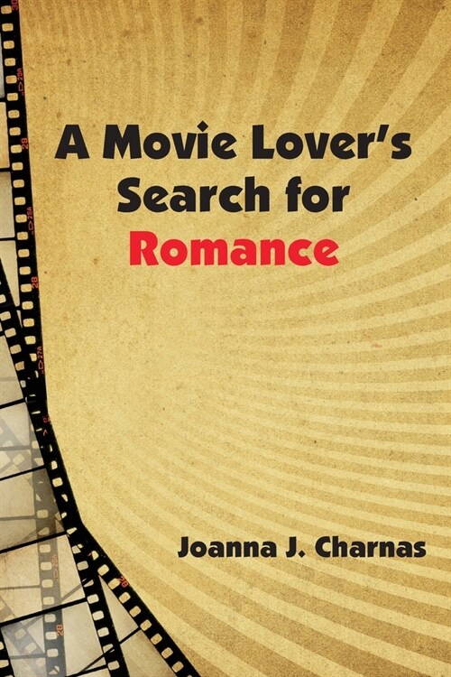 A Movie Lovers Search for Romance (Paperback)