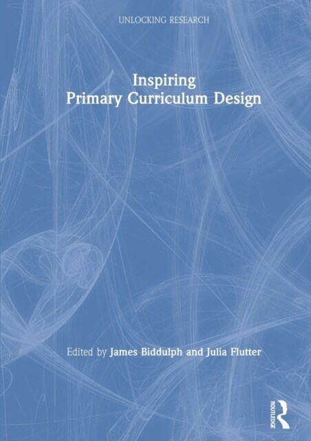 INSPIRING PRIMARY CURRICULUM DESIGN (Hardcover)