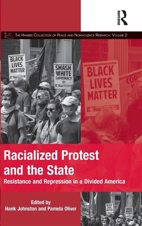 Racialized Protest and the State : Resistance and Repression in a Divided America (Hardcover)