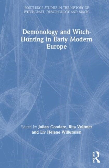 Demonology and Witch-Hunting in Early Modern Europe (Hardcover)