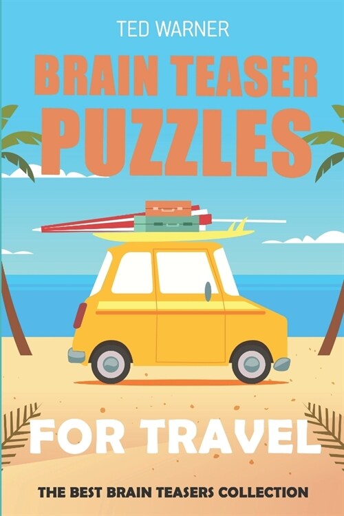 Brain Teaser Puzzles for Travel: Different Neighbors Puzzles - 200 Puzzles with Answers (Paperback)