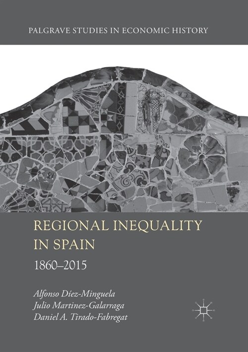 Regional Inequality in Spain: 1860-2015 (Paperback)