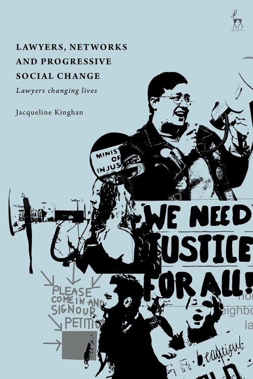 Lawyers, Networks and Progressive Social Change : Lawyers Changing Lives (Hardcover)