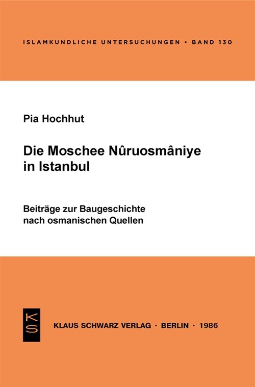 Die Moschee Nuruosm??e in Istanbul: Beitr. Zur Baugeschichte Nach Osman. Quellen (Paperback)