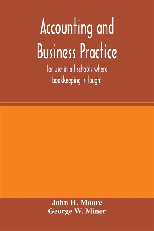 Accounting and business practice, for use in all schools where bookkeeping is taught (Paperback)