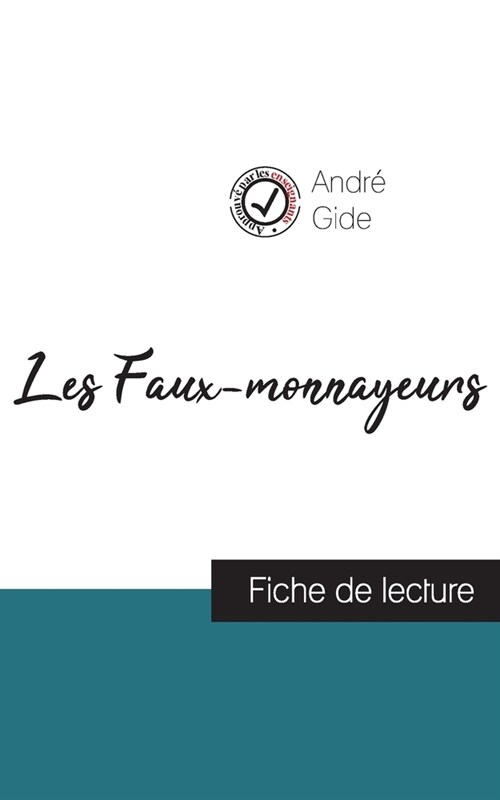 Les Faux-monnayeurs de Andr?Gide (fiche de lecture et analyse compl?e de loeuvre) (Paperback)