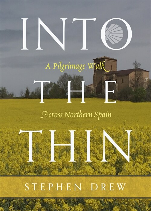 Into the Thin: A Pilgrimage Walk Across Northern Spain (Paperback)