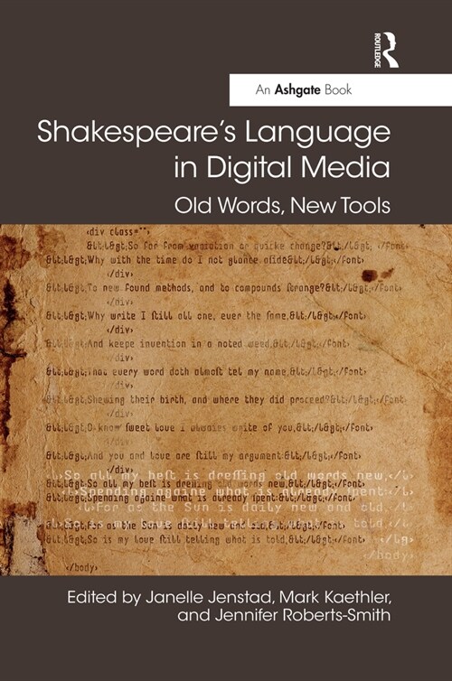 Shakespeares Language in Digital Media : Old Words, New Tools (Paperback)