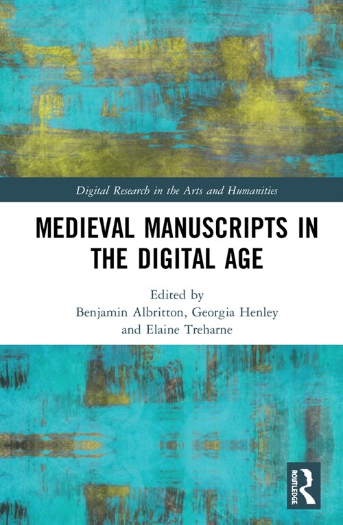 Medieval Manuscripts in the Digital Age (Hardcover)