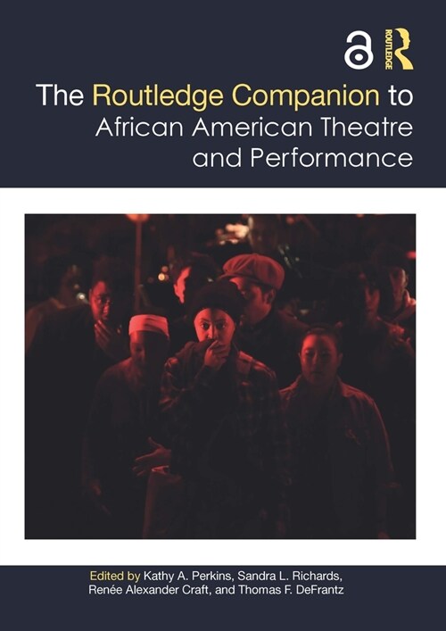 The Routledge Companion to African American Theatre and Performance (Paperback)