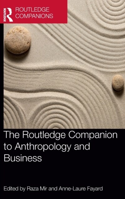 The Routledge Companion to Anthropology and Business (Hardcover)