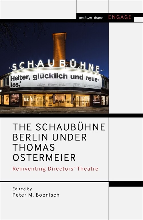The Schaubuhne Berlin under Thomas Ostermeier : Reinventing Realism (Hardcover)