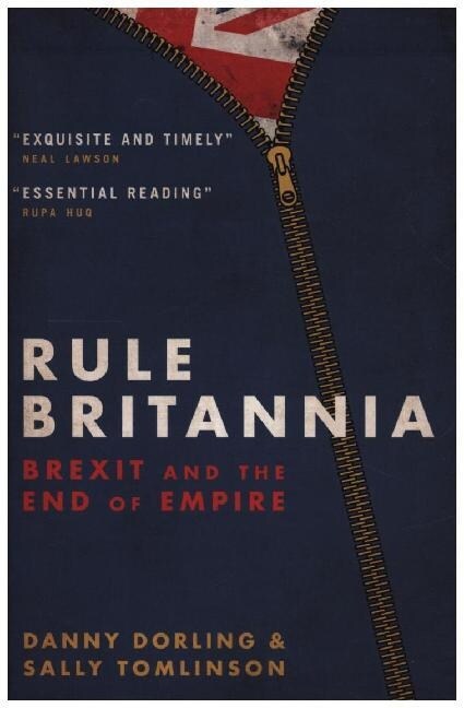 Rule Britannia : Brexit and the End of Empire (Paperback)