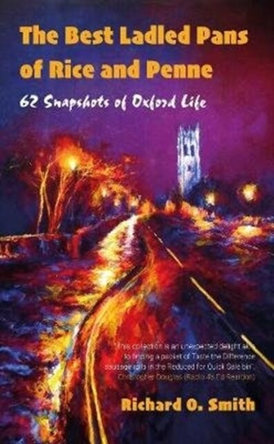 The Best Ladled Pans of Rice and Penne : 62 Snapshots of Oxford Life (Paperback)