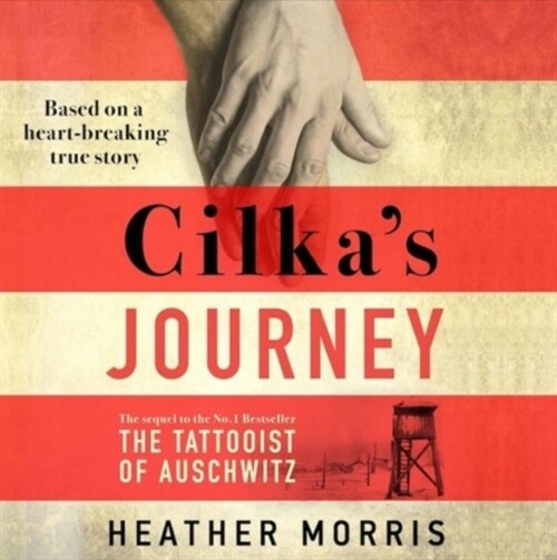 Cilkas Journey : The Sunday Times bestselling sequel to The Tattooist of Auschwitz now a major SKY TV series (CD-Audio, Unabridged ed)