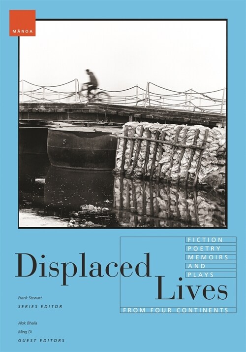 Displaced Lives: Fiction, Poetry, Memoirs, and Plays from Four Continents (Paperback)