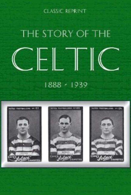 Classic Reprint : The Story of Celtic FC (Paperback)