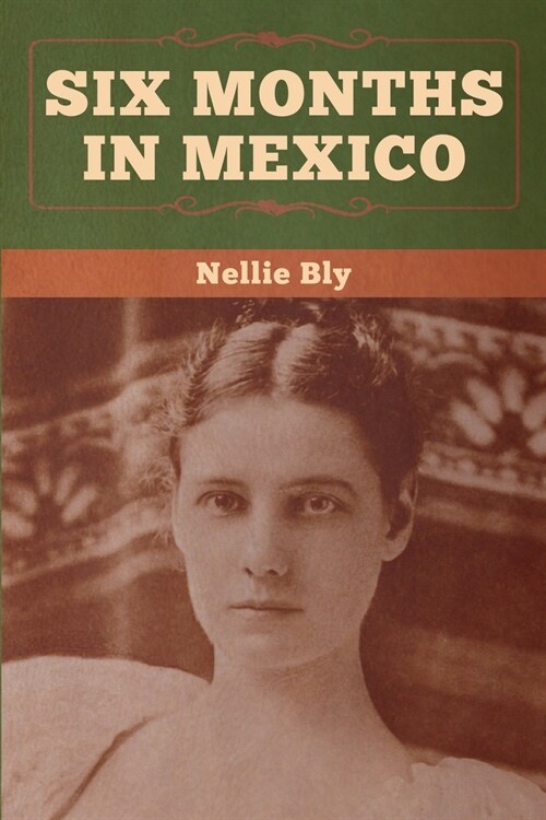 Six Months in Mexico (Paperback)