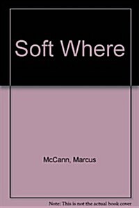 Soft Where (Paperback)