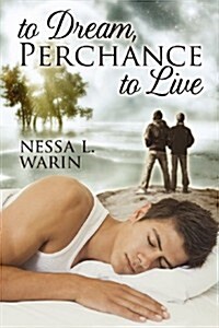 To Dream, Perchance to Live (Paperback)