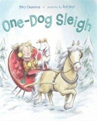 One-Dog Sleigh: A Picture Book (Hardcover)