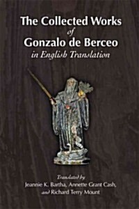 The Collected Works of Gonzalo De Berceo in English Translation (Hardcover)