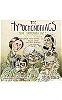 The Hypochondriacs: Nine Tormented Lives (Audio CD)