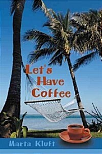 Lets Have Coffee (Paperback)