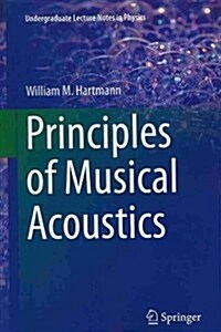 Principles of Musical Acoustics (Paperback, 2013)