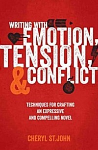 [중고] Writing with Emotion, Tension, and Conflict: Techniques for Crafting an Expressive and Compelling Novel (Paperback)