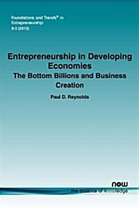 Entrepreneurship in Developing Economies: The Bottom Billions and Business Creation (Paperback)