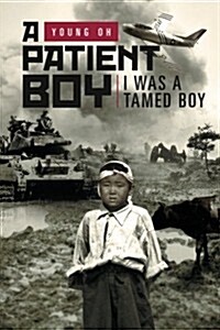 A Patient Boy: I Was a Tamed Boy (Paperback)