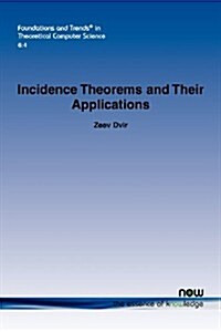Incidence Theorems and Their Applications (Paperback)