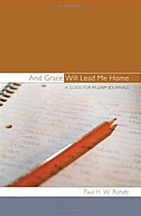 And Grace Will Lead Me Home (Paperback)