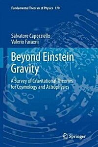 Beyond Einstein Gravity: A Survey of Gravitational Theories for Cosmology and Astrophysics (Paperback, 2011)