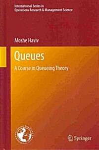 Queues: A Course in Queueing Theory (Hardcover, 2013)