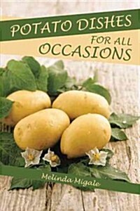 Potato Dishes for All Occasions (Paperback)