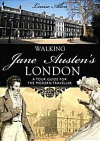 Walking Jane Austen’s London (Paperback)