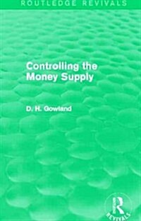 Controlling the Money Supply (Routledge Revivals) (Hardcover)
