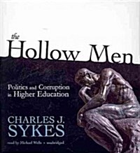 The Hollow Men: Politics and Corruption in Higher Education (Audio CD)