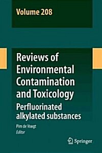 Reviews of Environmental Contamination and Toxicology Volume 208: Perfluorinated Alkylated Substances (Paperback, 2010)